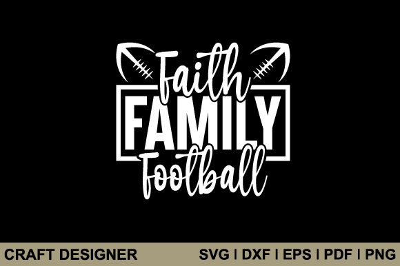 Faith Family Football Svg Printable File