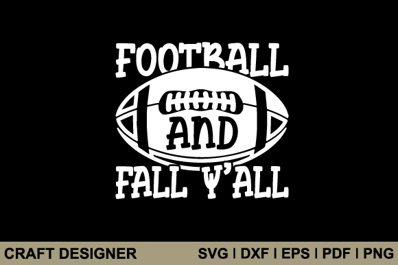 Football and Fall Y All SVG Cut File for Crafts & Graphics
