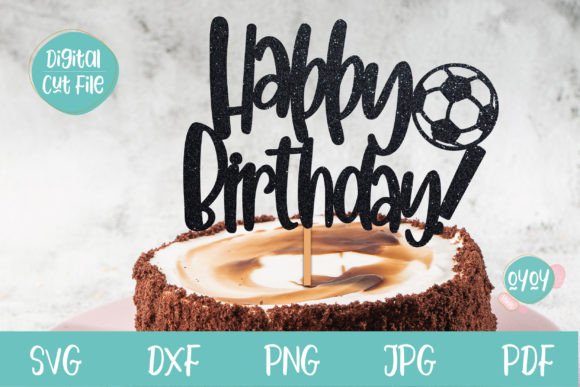 Happy Birthday Cake Topper SVG Football: Graphics for Crafts