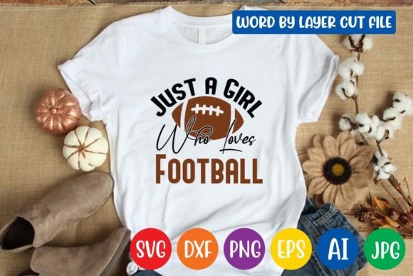 Just a Girl Who Loves Football SVG Graphics for Crafts