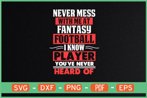 Never Mess with Me: Fantasy Football Graphics for Crafts