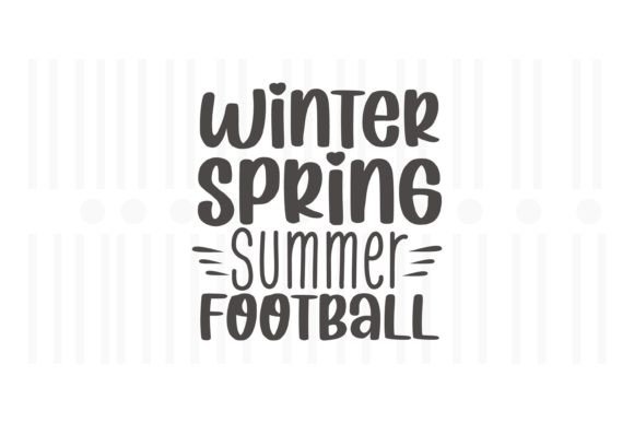 Winter Spring Summer Football SVG Graphics for Crafts